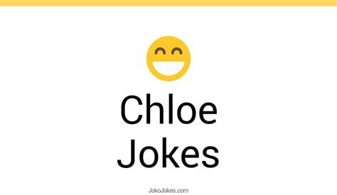 funny chloe puns